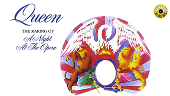 Queen - The Making Of A Night At The Opera (Classic Album) (2006)