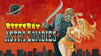 RiffTrax: Astro-Zombies (2016)