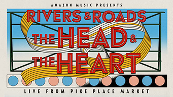 Rivers and Roads: The Head And The Heart - Live from Pike Place Market (2020)