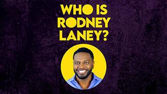 Rodney Laney: Who Is Rodney Laney? (2019)