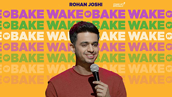 Rohan Joshi: Wake N Bake (2019)