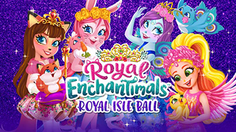 Royal Enchantimals: Royal Isle Ball (2022)