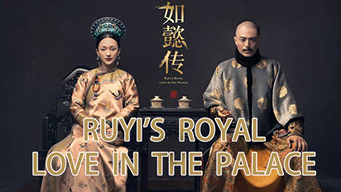 Ruyi's Royal Love in The Palace (2018)