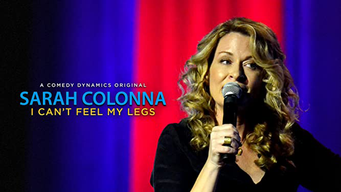 Sarah Colonna: I Can't Feel My Legs (2015)