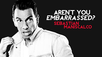 Sebastian Maniscalco: Aren't You Embarrassed? (2014)
