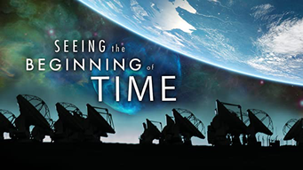 Seeing the Beginning of Time (2017)