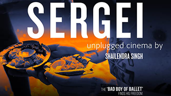 Sergei: Unplugged Cinema by Shailendra Singh (2020)