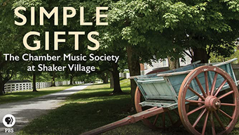 Simple Gifts: The Chamber Music Society at Shaker Village (2016)