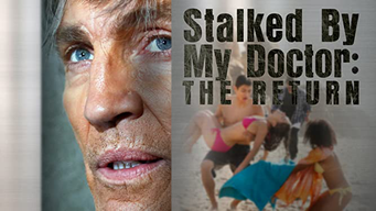 Stalked By My Doctor: The Return (2016)