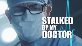 Stalked By My Doctor (2015)