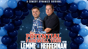 Steve Lemme & Kevin Heffernan: The Potential Farewell Tour (2018)