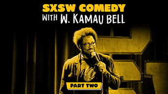 SXSW Comedy with Kamau Bell Part 2 (2015)