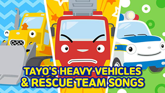 Tayo's Heavy Vehicles & Rescue Team Songs (2019)