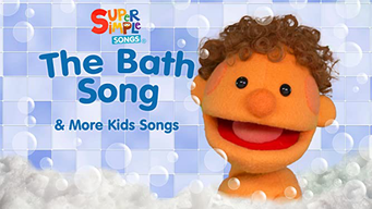 The Bath Song & More Kids Songs - Super Simple Songs (2017)