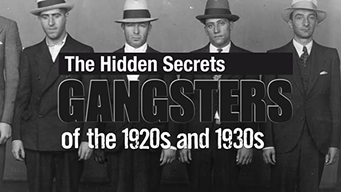 The Hidden Secrets: Gangsters of the 1920s and 1930s (2012)