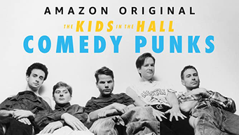 The Kids in the Hall: Comedy Punks (2022)