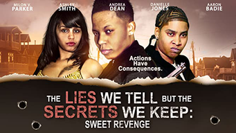 The Lies We Tell But The Secrets We Keep: Sweet Revenge (2021)