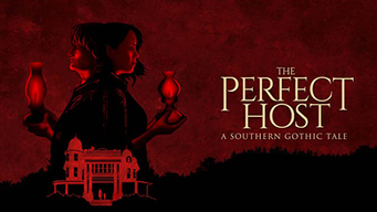 The Perfect Host: A Southern Gothic Tale (2016)