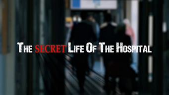 The Secret Life of the Hospital (2018)