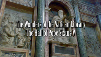 The Wonders of the Vatican Library - The Hall of Pope Sixtus V (2004)
