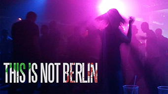 This is Not Berlin (2019)