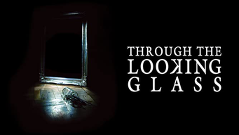 Through the Looking Glass (2007)