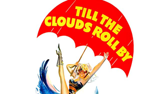 Till The Clouds Roll By (1947)