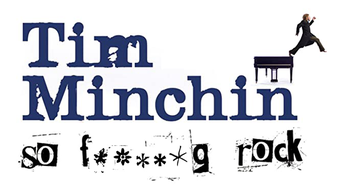 Tim Minchin: So Fing Rock (2008)