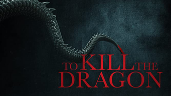 To Kill The Dragon (2021)