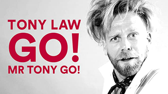 Tony Law: Go! Mr Tony Go! (2023)