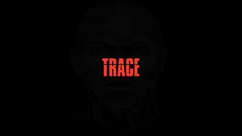 Trace (2017)
