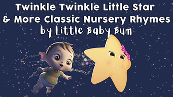 Twinkle Twinkle Little Star & More Classic Nursery Rhymes by Little Baby Bum (2019)