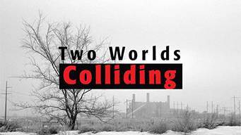 Two Worlds Colliding (2004)