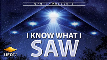 UFOTV Presence: I Know What I Saw (2015)