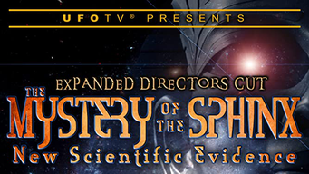 UFOTV Presents: The Mystery of the Sphinx - New Scientific Evidence - Expanded Directors Cut (2016)