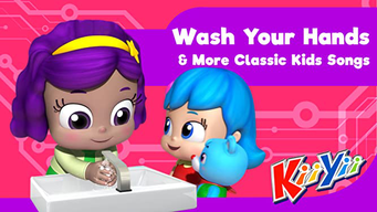 Wash Your Hands & More Classic Kids Songs - KiiYii (2020)