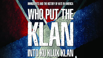 Who Put The Klan Into Ku Klux Klan (2018)