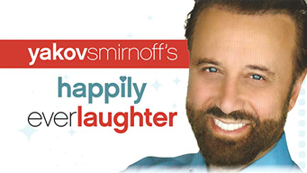 Yakov Smirnoff's Happily Ever Laughter (2016)
