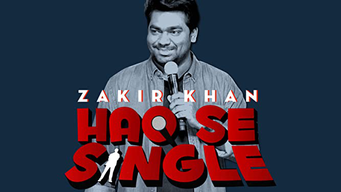 Zakir Khan: Haq Se Single (2017)