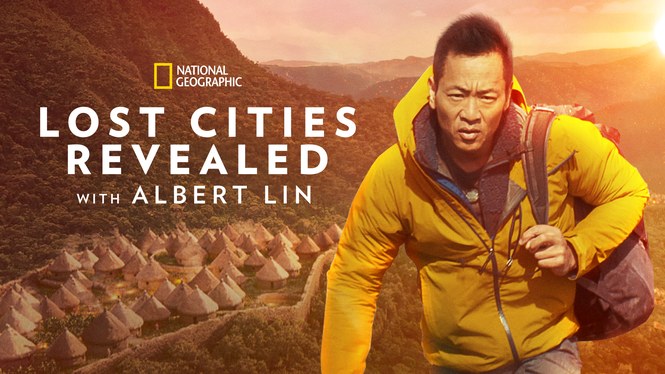 Lost Cities Revealed With Albert Lin (2023) - Disney+ | Flixable