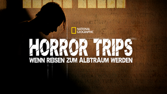 Horror Trips – Wenn Reisen zum Albtraum werden (2007)