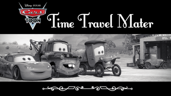 Cars Toon: Time Travel Mater (2012)