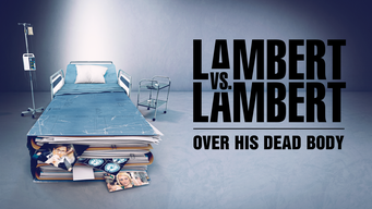 Lambert vs. Lambert: Over his dead body (2023)