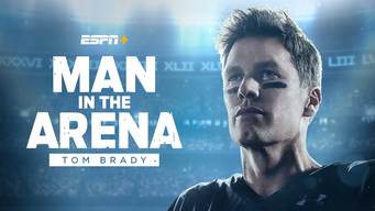 Man in the Arena: Tom Brady (2021)