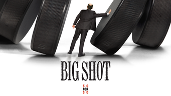 Big Shot (2013)