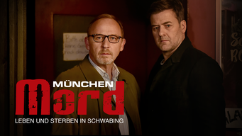München Mord - Leben und Sterben in Schwabing (2019)