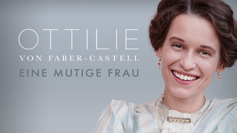 Ottilie von Faber-Castell – Eine mutige Frau (2021)