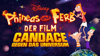 Phineas and Ferb: Der Film: Candace gegen das Universum (2020)