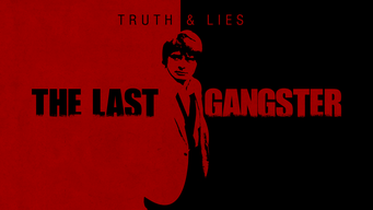 Truth and Lies: The Last Gangster (2022)