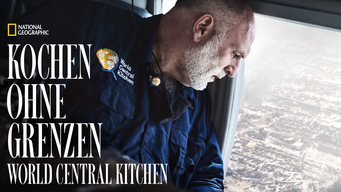 Kochen ohne Grenzen: World Central Kitchen (2022)